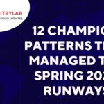 12 Champion Patterns That Managed the spring 2020 Runways