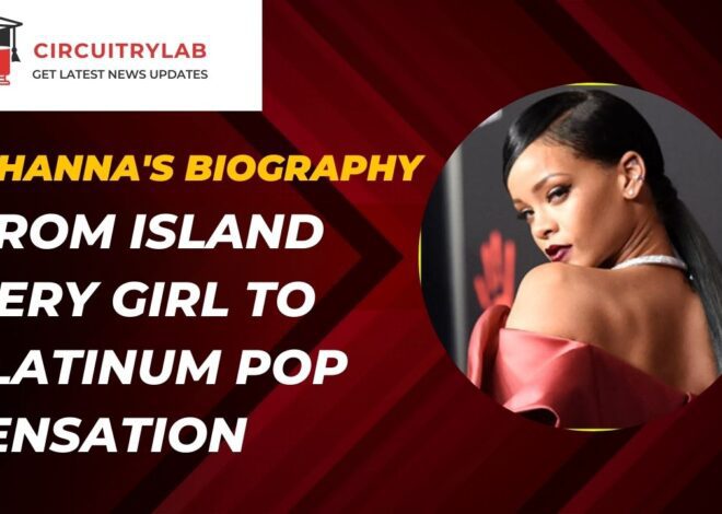 Rihanna’s Biography: From Island Fiery girl to Platinum Pop Sensation